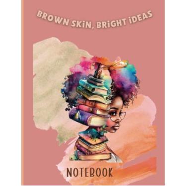 Imagem de Pele marrom, ideias brilhantes: caderno para meninas negras inteligentes