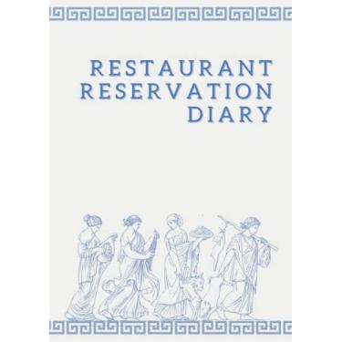 Imagem de Greek Restaurant Reservation Diary: Keep track of your restaurant's lunch and evening bookings throughout the year with this A4 journal.