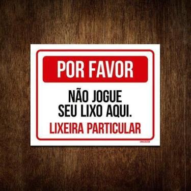 Imagem de Placa Por Favor Não Jogue Seu Lixo Aqui Lixeira 27X35 - Sinalizo