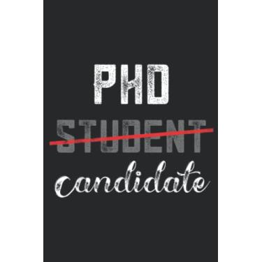 Imagem de Funny PhD Candidate Not Student Doctorate Degree Grad School: Daily Planner Notepad To Do Schedule, Medium 6x9 Inches, 120 Pages, Printed Cover
