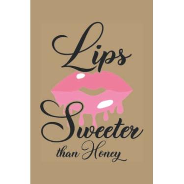 Imagem de Lips Sweeter Than Honey 3 Notebook: Dust Brown Matte Finish Lined Journal, 6 x 9 120 Pages, Gift For Thinkers, List Makers and Doers (Lips Sweeter Than Honey 3 Journal)