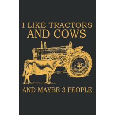 Imagem de I Like Tractors and Cows and Maybe 3 People Farmer Classic: Weekly Planner Journal: Notebook Planner,To Do List, Weekly Organizer (6" x9")