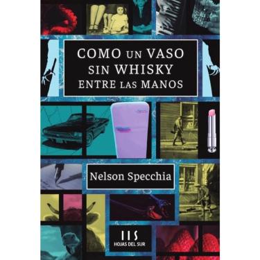 Imagem de Como un vaso sin whisky entre las manos - Espanhol