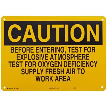 Imagem de Brady 40618 Aluminum, 25.4 cm X 35.6 cm Caution Sign Legend, Before Entering, Test For Explosive Atmosphere Test For Oxygen Deficiency Supply Fresh Air To Work Area"