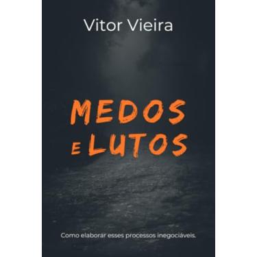 Imagem de Clube de Autores, Livro Medos e Lutos - Como elaborar esses processos inego...