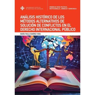 Imagem de Análisis histórico de los métodos alternativos de solución de conflictos en el Derecho Internacional