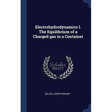 Imagem de Electrohydrodynamics I. The Equilibrium of a Charged gas in a Container