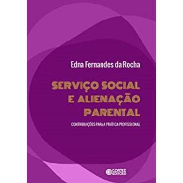 Imagem de Servico Social E Alienacao Parental: Contribuicoes Para A Pratica Profissional
