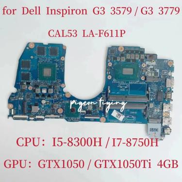 Imagem de Placa-mãe portátil CAL53 LA-F611P para Inspiron G3  3579  3779  CPU portátil  I5-8300H  I7-8750H