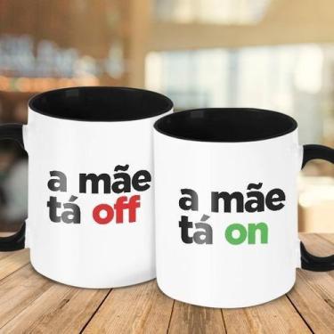 Imagem de Caneca Decorativa Divertida - A Mãe Ta On A Mãe Ta Off - Legiao Nerd