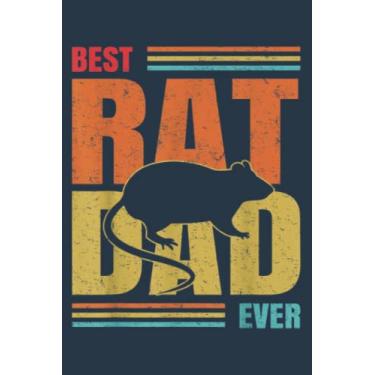 Imagem de Best Rat Dad Ever Pet Rat Rodent Animal Lover Father s: Study Notebook, 6 x 9 inches, 120 pages
