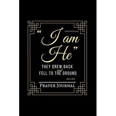 Imagem de When Jesus said, "I am he," they drew back and fell to the ground.: Prayer Notebook with Inspirational Quote on the Cover (110 Lined Pages, 6 x 9) Bible Study Journal Christian Notebook