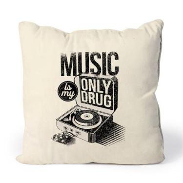 Imagem de Almofada Music Is My Only Drug - Studio Geek