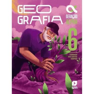 Imagem de Geração Alpha Geografia 6º Ano - Livro Do Aluno - Edição 2024