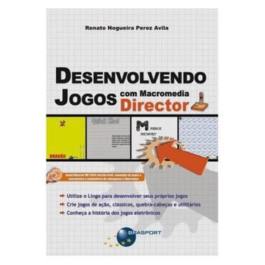 Imagem de Livro - Desenvolvendo Jogos Com Macromedia Director - Renato Nogueira Perez Avila