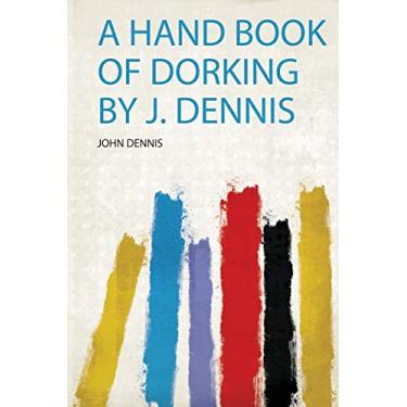 Imagem de A Hand Book of Dorking by J. Dennis