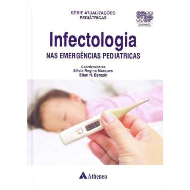 Imagem de Infectologia Nas Emergências Pediátricas - 01Ed/19 - Atheneu
