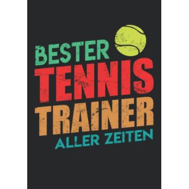 Imagem de Notizbuch A4 dotted, gepunktet, punktiert mit Softcover Design: Tennistrainer Spruch bester Coach aller Zeiten Tennis: 120 dotted (Punktgitter) DIN A4 Seiten