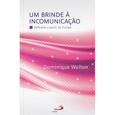 Imagem de Um brinde à incomunicação - PAULUS EDITORA, 3
