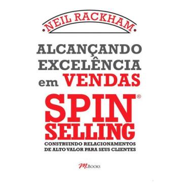 Imagem de Alcançando Excelência Em Vendas Spin Selling Neil Rackham - Mbooks