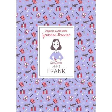 Imagem de Anne Frank - Pequenos Livros Sobre Grandes Pessoas