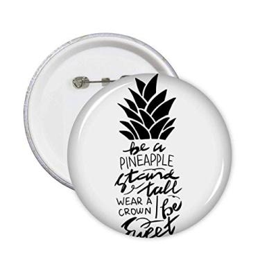 Imagem de Be a PineFruit Stand Tall Sweet Quote Pins Badge Button Emblema Decoração 5 peças