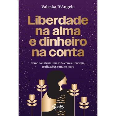 Imagem de Livro - Liberdade na alma e dinheiro na conta