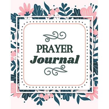 Imagem de Prayer Journal-Daily Inspirational Beginners Guided Notebook-Record Your Prayer Requests 8"x10" 110 Pages Book 17: Bible Study Personal Notebook- Self ... & Simple Guide to Give Thanks to The Lord