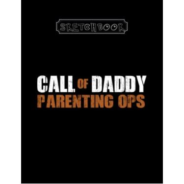 Imagem de Sketchbook: Call Of Daddy Parenting Ops 8.5''x11'' Sketchbook White paper Black Cover Best Gifts