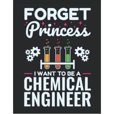 Imagem de Forget Princess I Want to Be a Chemical Engineer: Engineering Student Planner, 2022-2023 Academic School Year Calendar Organizer, Large Weekly Agenda (July - June)
