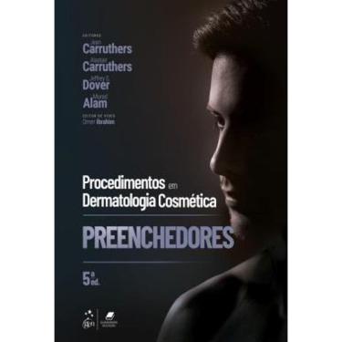 Imagem de Preenchedores Procedimentos Em Dermatologia Cosmetica