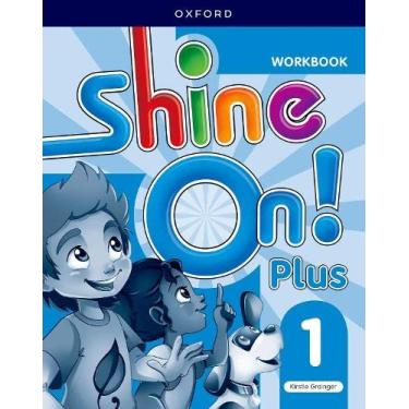 Imagem de Shine On! Plus: Level 1: Workbook: Keep playing, learning, and shining together!