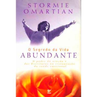 Imagem de O Segredo Da Vida Abundante, Stormie Omartian - Vida -