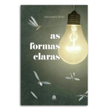 Imagem de As formas claras  Alexandre Melo - Isto Edições