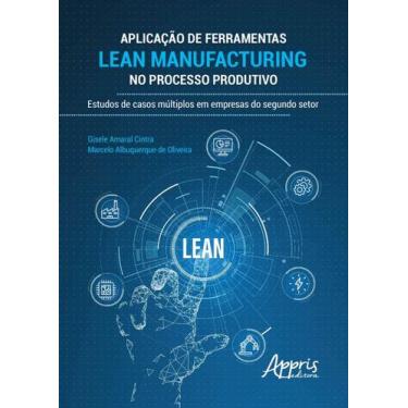 Imagem de Aplicação de Ferramentas Lean Manufacturing no Processo Produtivo: Est