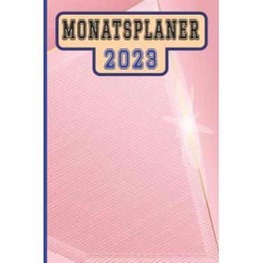Imagem de Monatsplaner 2023: Mit Monatsübersicht & Kontakttabelle | DIN A5 (6x9 Zoll), 1 Monat auf 2 Seiten | Terminkalender, Wochenplaner, Kalenderbuch, …