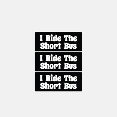 Imagem de (Pacote com 3) Adesivo de vinil I Ride The Short Bus - Adesivo forte à prova d'água - Usado para notebook, carro, caneca, copo e garrafa de água, 7,6 cm