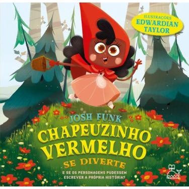 Imagem de Livro - Chapeuzinho Vermelho se diverte - E se os personagens pudessem