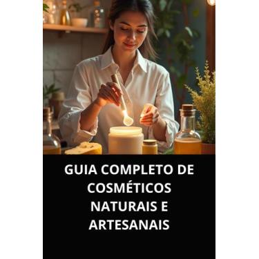 Imagem de Livro guia completo de cosméticos naturais e artesanais - DUKE EDITORA