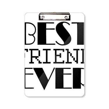 Imagem de Prancheta Best Friend Ever com citação A4