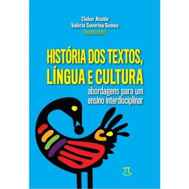 Imagem de História Dos Textos, Língua E Cultura: Abordagens Para Um Ensino Interdisciplinar