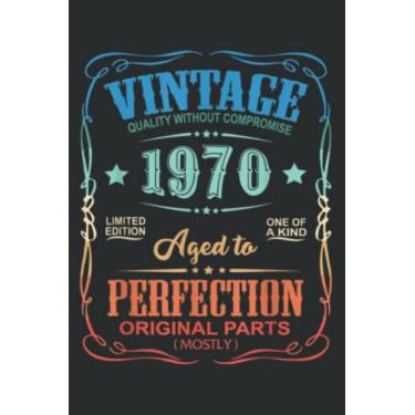 Imagem de 1970 Vintage Retro Style Birthday Gift Funny Classic Quote Meme: Lined Notebook: 6" x 9", 120 Pages, Lined Journal Notebook Birthday Gift Present.