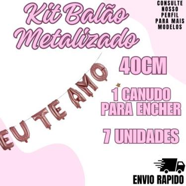 Imagem de Kit Balao Metalizado Eu Te Amo Decoraçao Festa Enfeite - Crgfestas