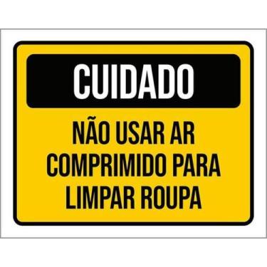 Imagem de Kit 10 Placa Cuidado Usar Ar Comprimido Limpar Roupa 27X35 - Sinalizo