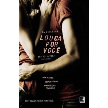 Imagem de Louca Por Voce (Trilogia Bad B