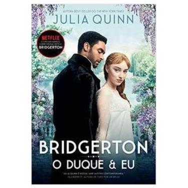 Imagem de O Duque E Eu: O Livro De Daphne (Os Bridgertons 1) (Novo) / Julia Quin