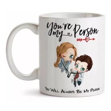 Imagem de Caneca Grey's Anatomy You Are My Person (modelo 04) - Ng Decor Canecas