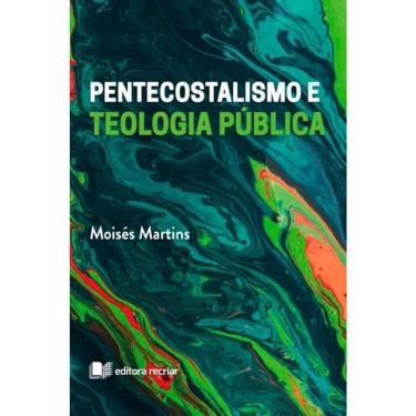 Imagem de Pentecostalismo E Teologia Pública