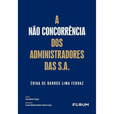 Imagem de A Não Concorrência Dos Administradores Das S.A. - 01Ed/25 - FORUM, Sor