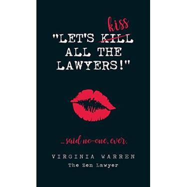 Imagem de Let's Kiss All The Lawyers...Said No One Ever!: How Conflict Can Benefit You